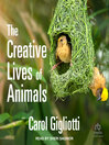 Cover image for The Creative Lives of Animals